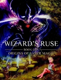 Wizards Ruse Origins of Sayzr Magic